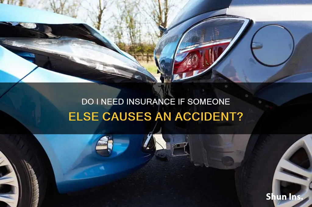 do i have to have insurance if someone hits me