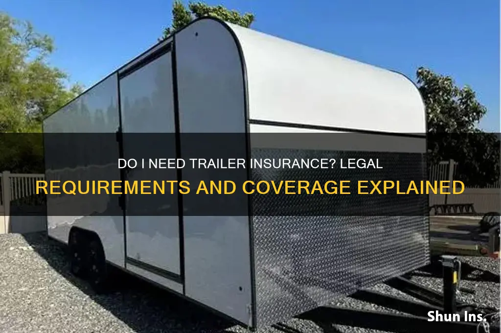 do i have to have insurance on a trailer