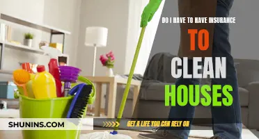 Insurance: Cleaning Houses, Do I Need It?