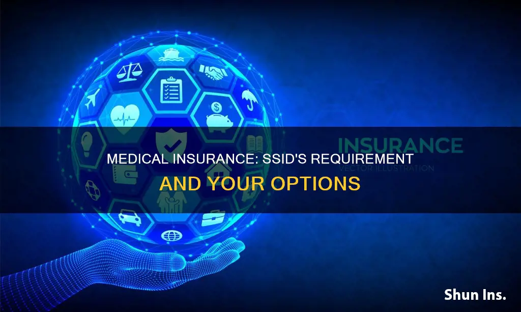 do I have to have medical insurance for ssid