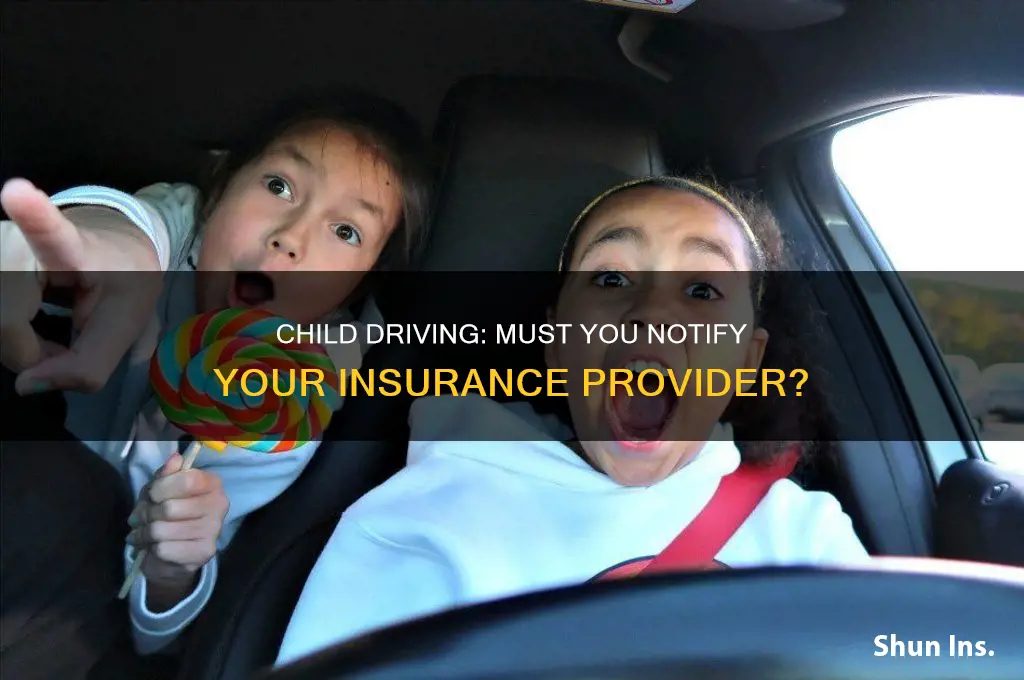 do i have to inform insurance of child driving