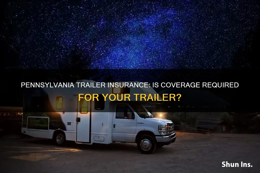 do i have to insure a trailer in pa