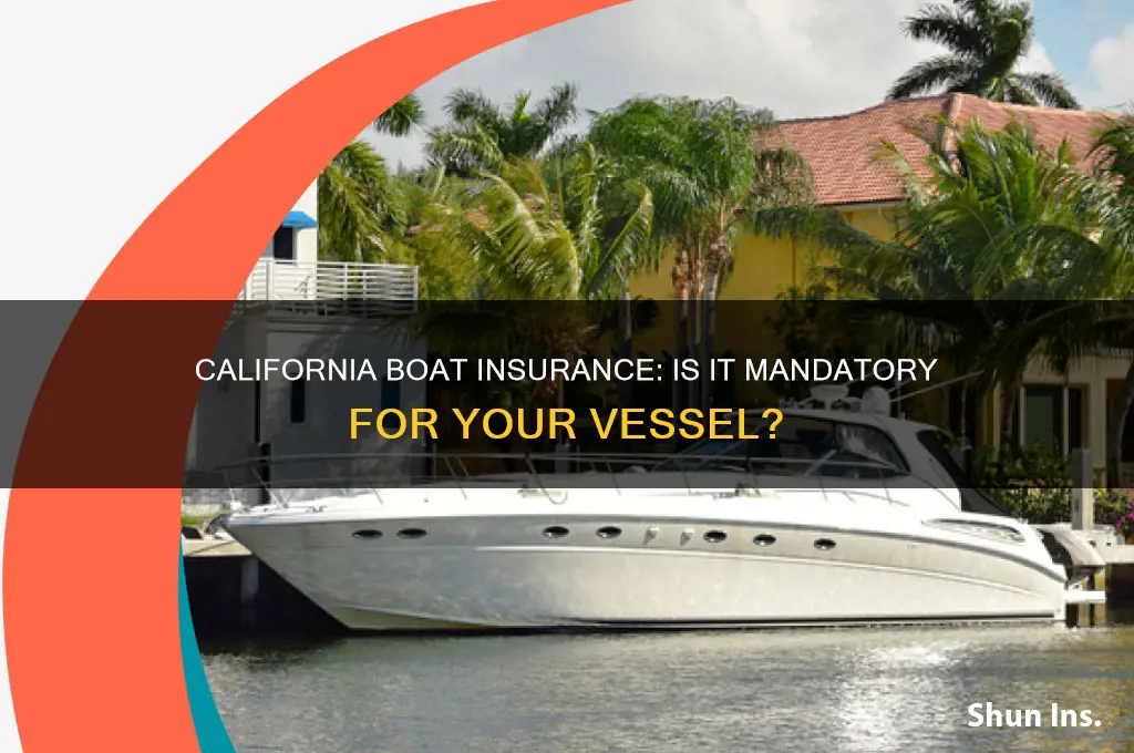 do i have to insure my boat in california