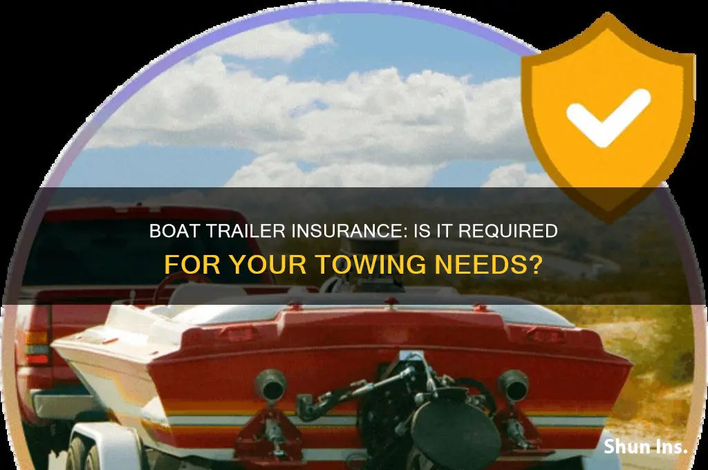 do i have to insure my boat trailer