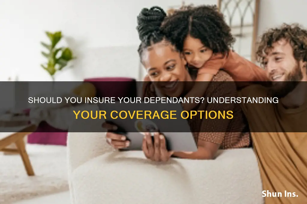 do i have to insure my dependants