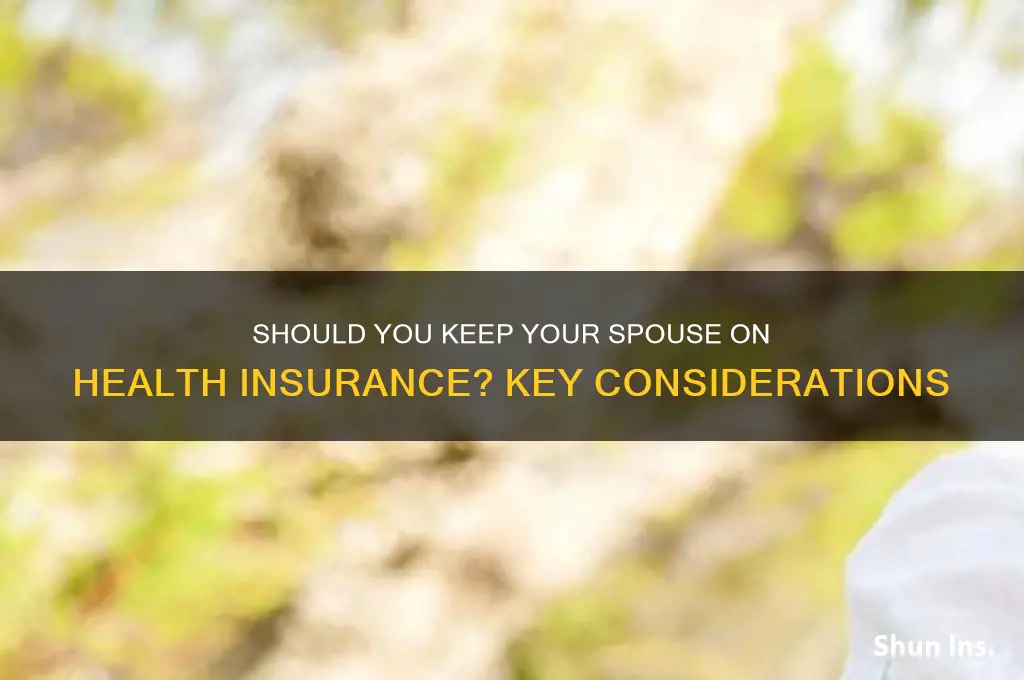 do i have to keep spouse on health insurance