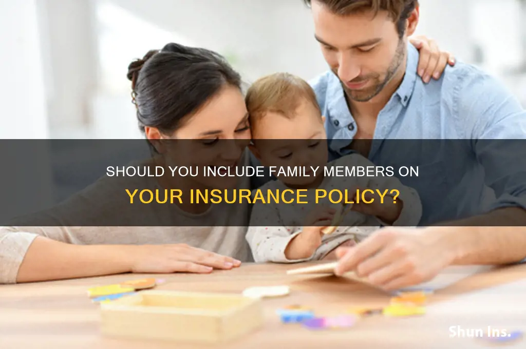 do i have to list family members on insurance
