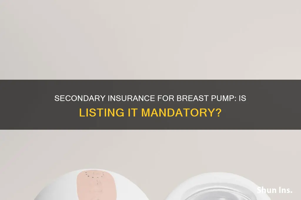 do i have to list secondary insurance for breast pump