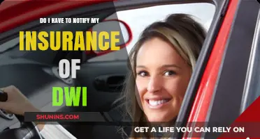 Do I Need to Notify My Insurance After a DWI?