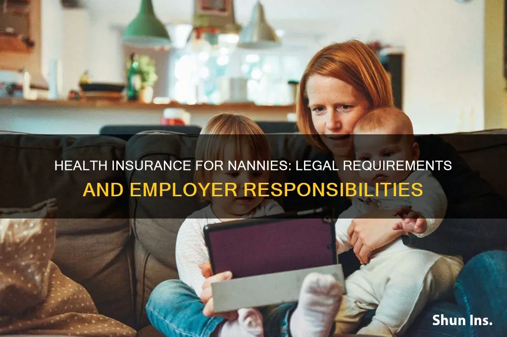 do i have to provide health insurance for my nanny