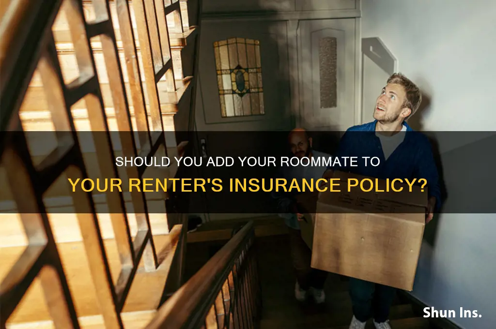 do i have to put roommate on my renter insurance