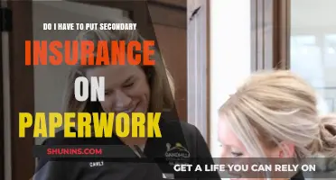 Secondary Insurance on Paperwork: Is It a Requirement for You?