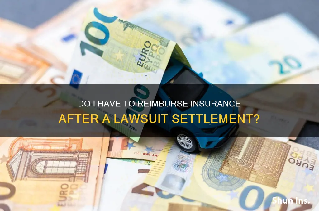 do i have to reimburse insurance from a lawsuit