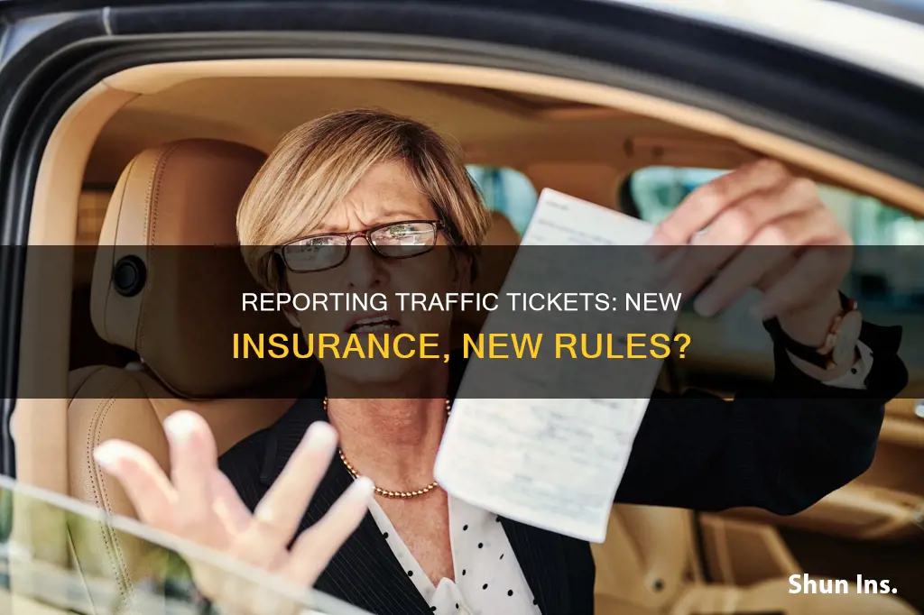 do I have to report ticket to insurance new insurance