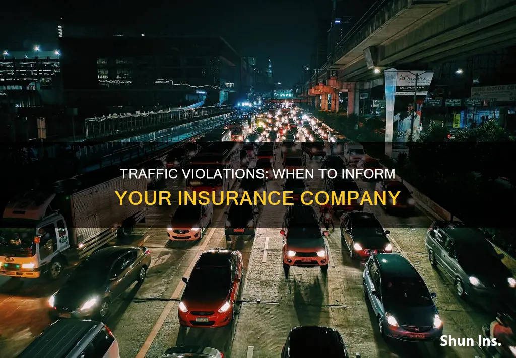 do I have to report traffic violation to insurance