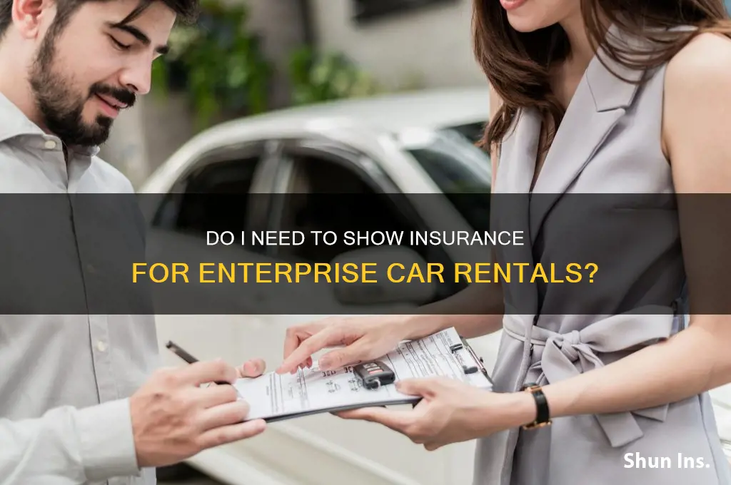 do i have to show my insurance to enterpirise rental