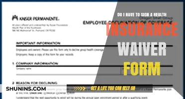 Understanding Health Insurance Waivers: Do You Need to Sign One?