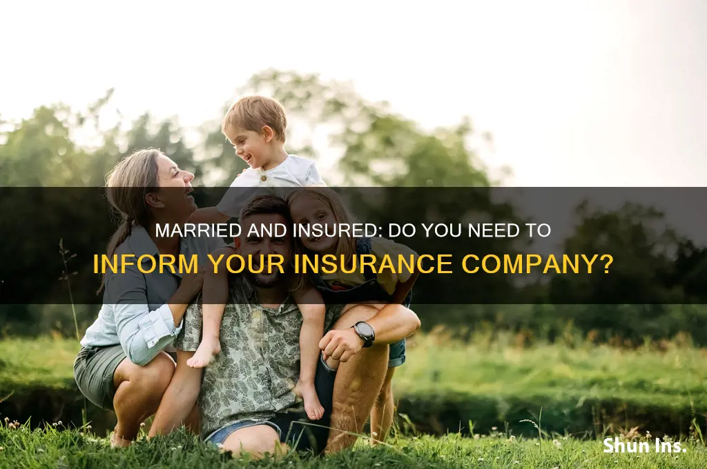 do i have to tell my insurance im married