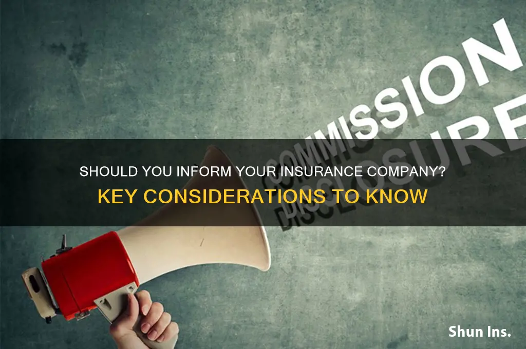do i have to tell my insure