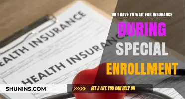 Special Enrollment: Must You Wait for Insurance Coverage to Begin?