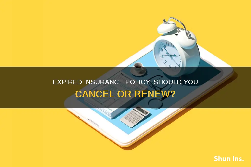 do i have tocancel my insurance after expire
