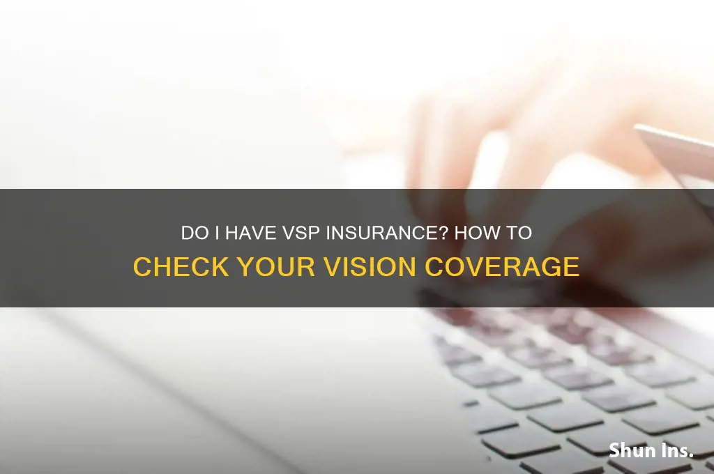 do i have vsp insurance