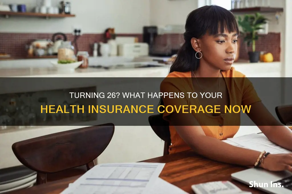 do i lose health insurance when i turn 26