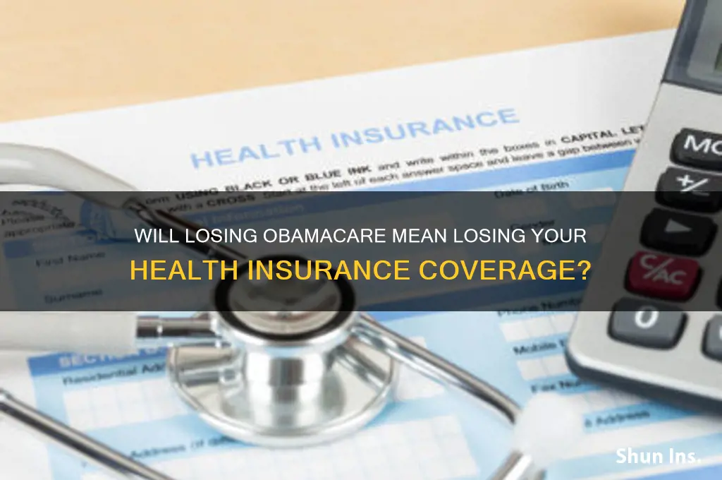 do i lose my insurance if obamacare goes away