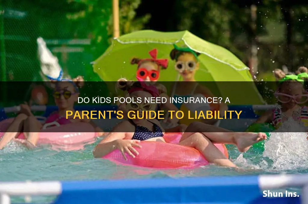 do i neex to insure a kids pool
