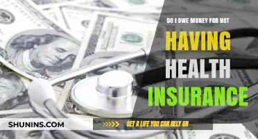 Understanding Penalties for Not Having Health Insurance: Do You Owe Money?