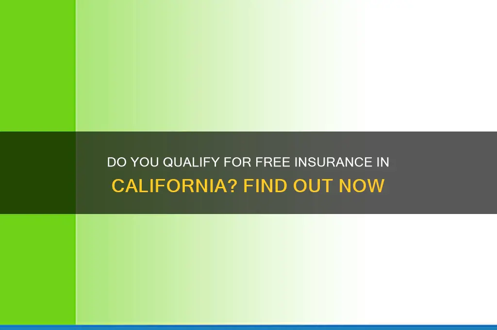 do i qualify for free insurance california