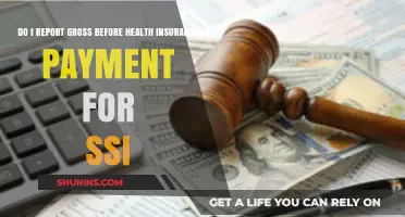 SSI Reporting: Gross Income Before Health Insurance Payments Explained