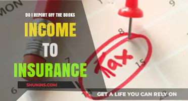 Reporting Off-the-Books Income: Insurance Implications?