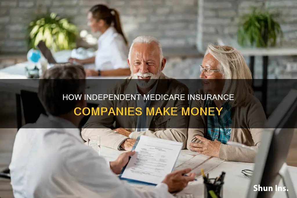 do independent medicare insurance make money
