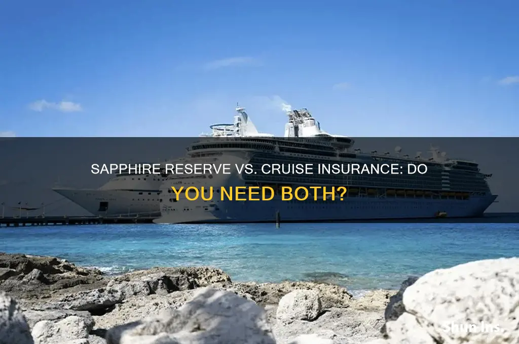 do ineed cruise insurance if i have sapphire chases reserve