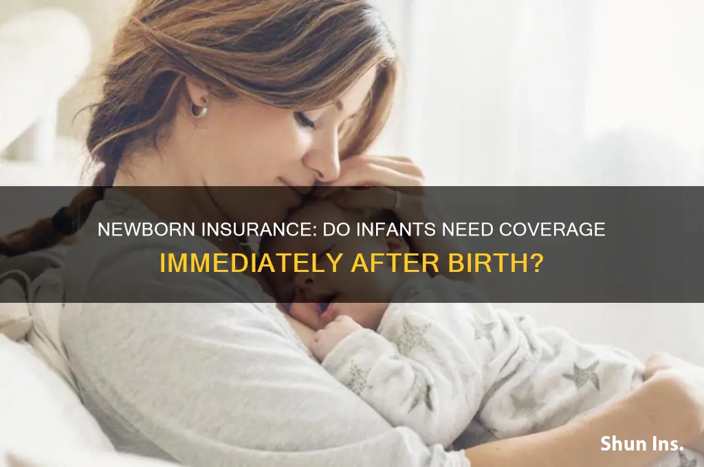 do infants have to be put on insurance right away