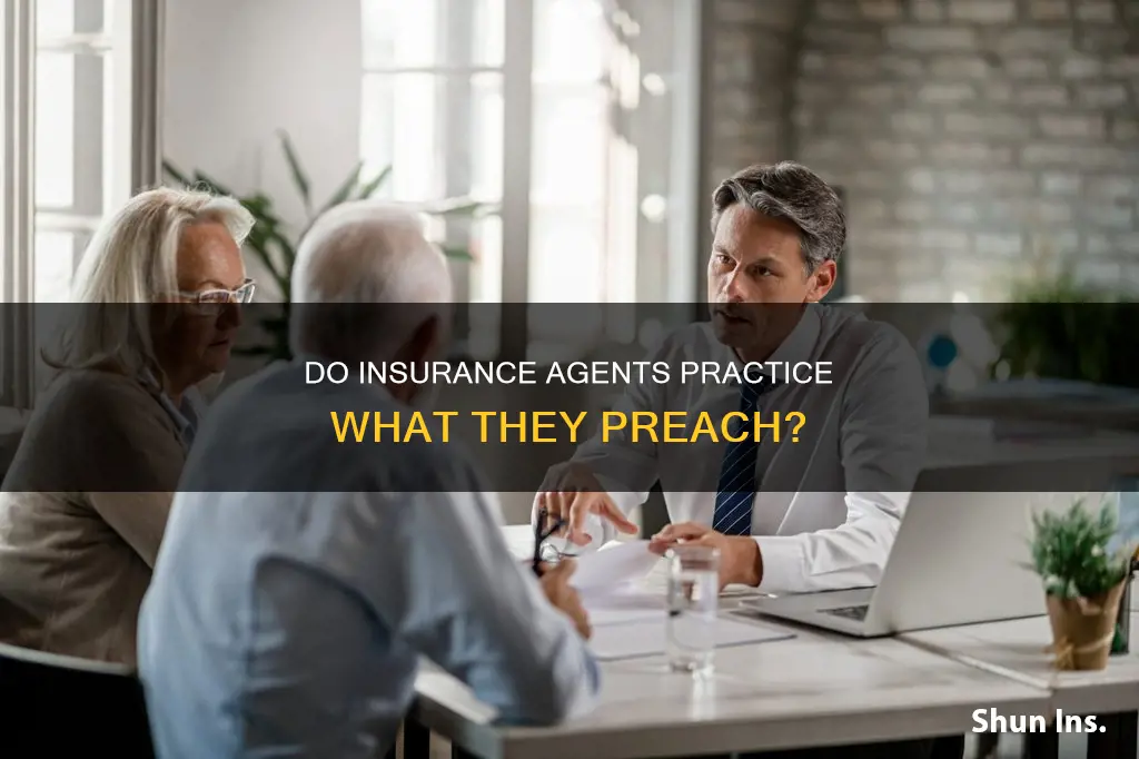 do insurance agents carry insurance on themselves