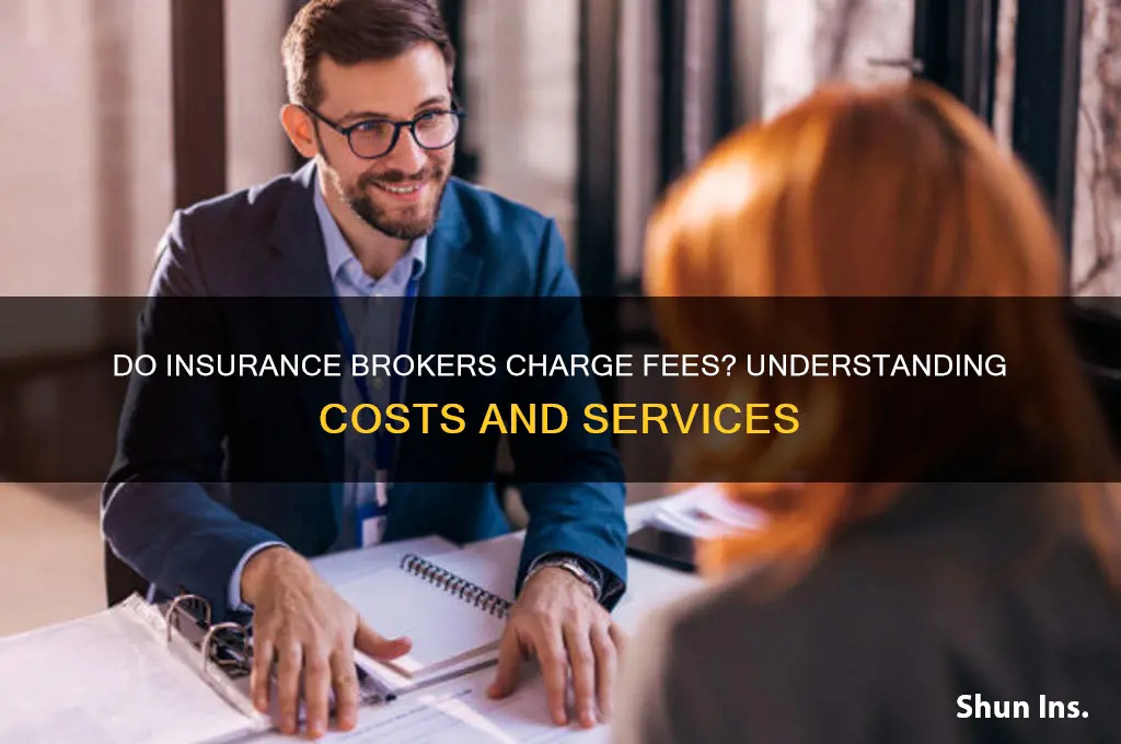 do insurance brokers charge a fee