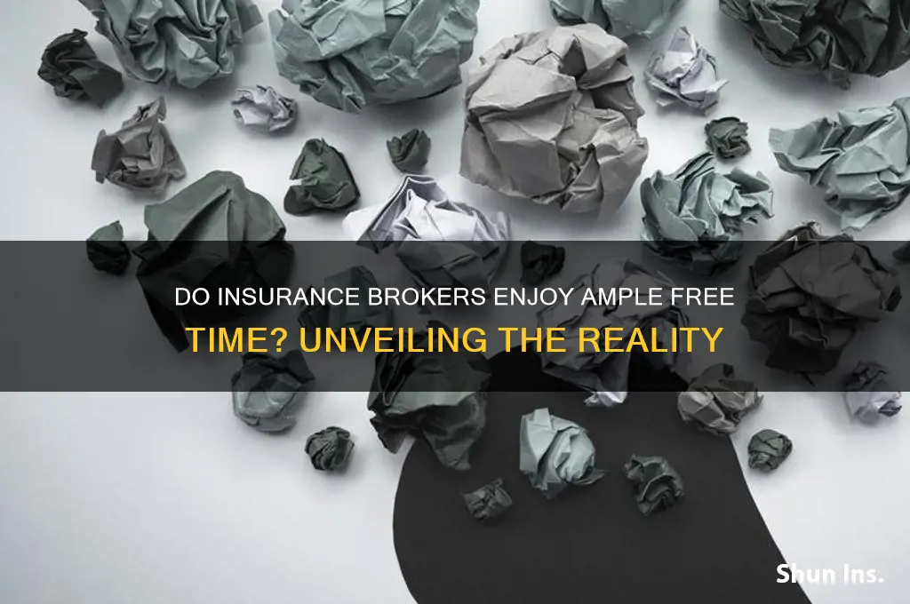 do insurance brokers have a lot of free time