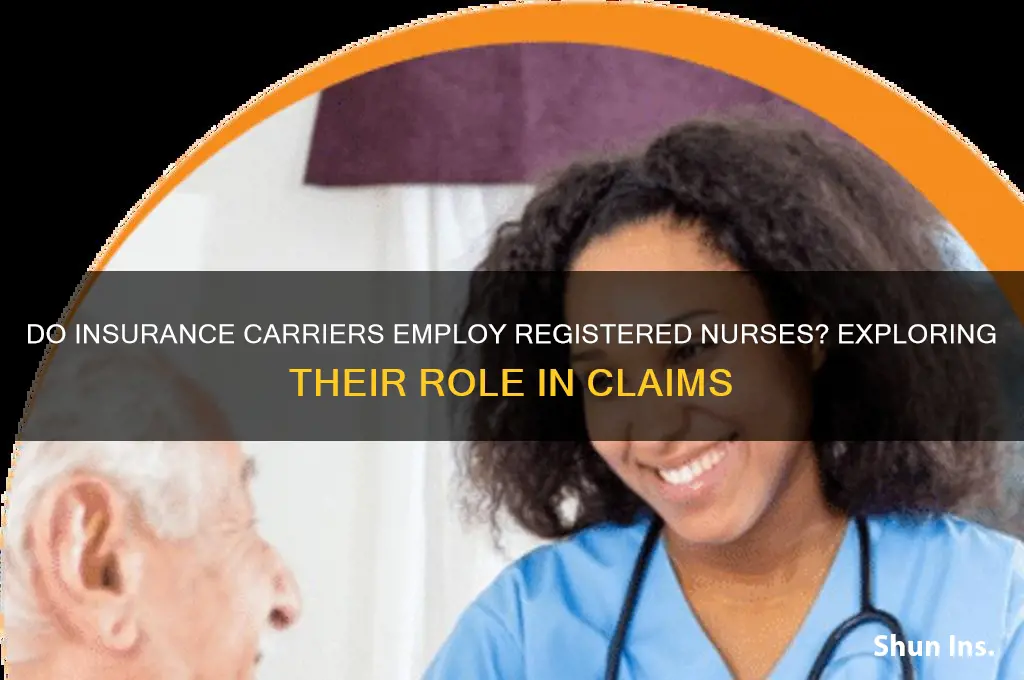 do insurance carriers have rns