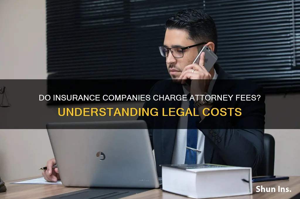 do insurance charge attorney fees