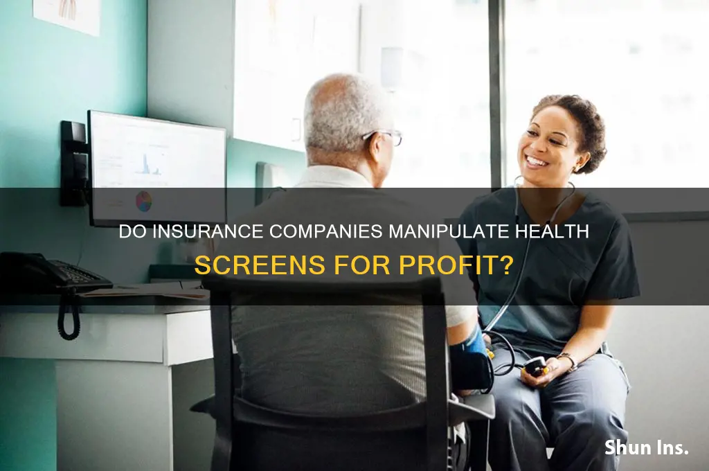 do insurance comapnies alter the health screen
