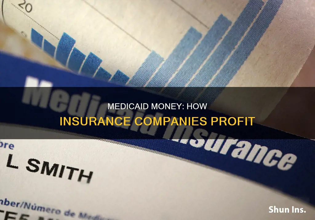 do insurance companies get medicaid money