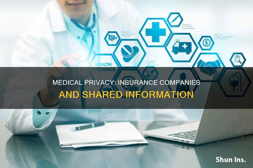 do insurance companies share medical information