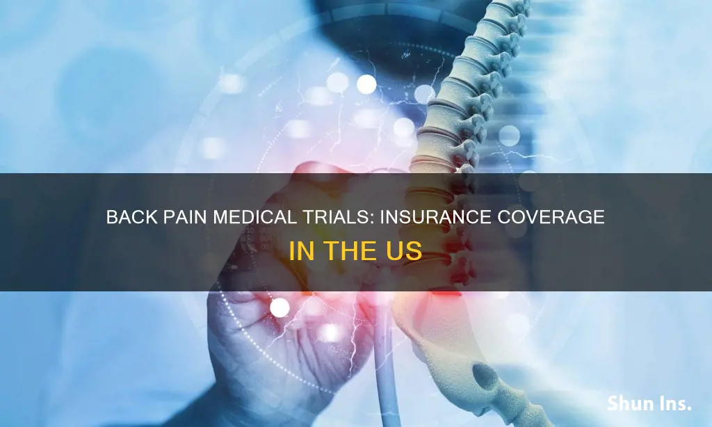 do insurance cover medical trials for back pain in us