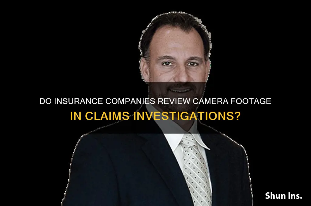 do insurance look for cámara footage