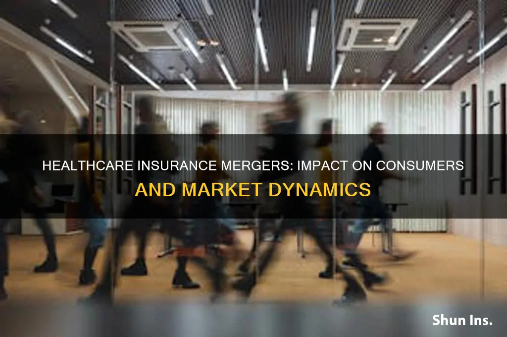 do insurance mergers between healthcare insurers matter