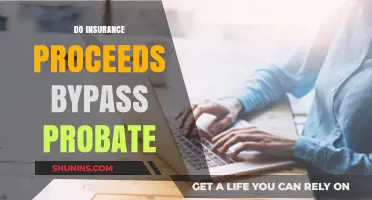 Do Insurance Proceeds Bypass Probate? Understanding the Legal Process