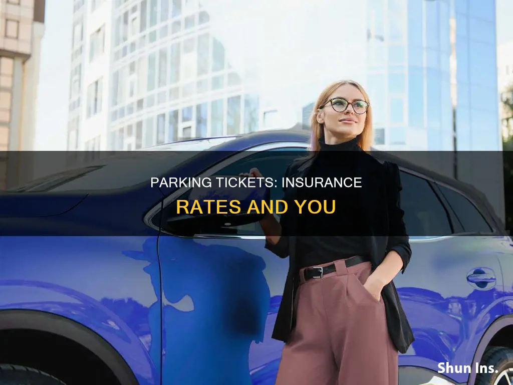 do insurance rates go up after a parkibg ticket