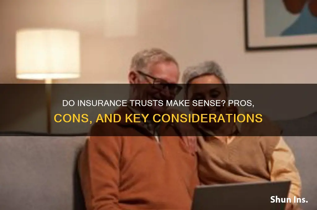 do insurance trusts make sense
